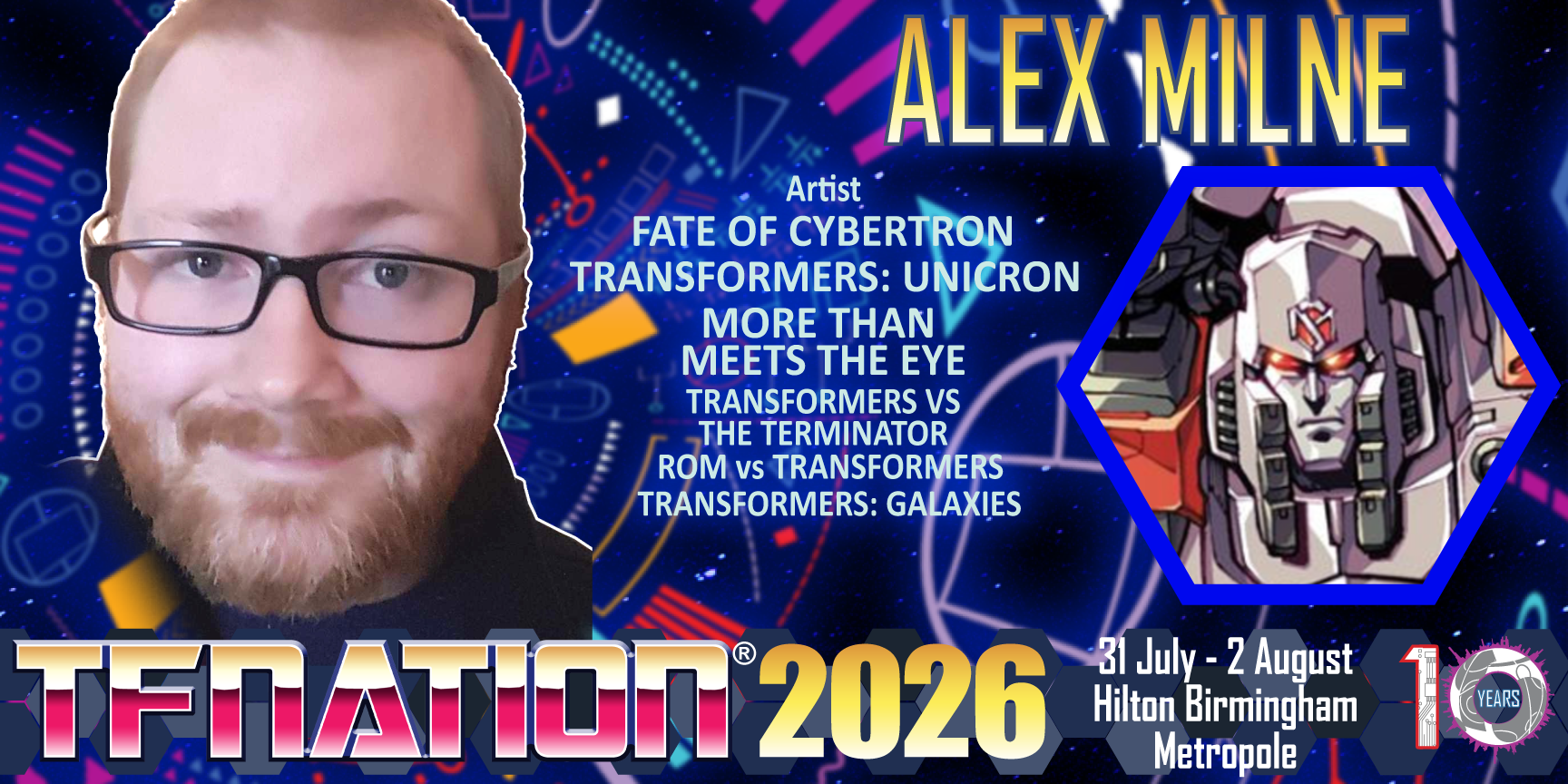 A banner announcing Alex Milne's appearance at TFNation 2026. The banner contains a photograph of Alex, a screen grab of Megatron, and a list of Alex's credits taken from the accompanying text post.